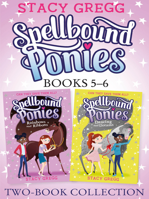 Title details for Spellbound Ponies 2-Book Collection, Volume 3 by Stacy Gregg - Available